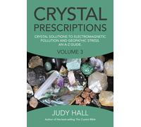 Judy Hall Crystal Prescriptions volume 3 - Crystal solutions to elec (Tascabile)