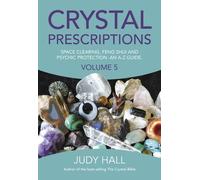 Judy Hall Crystal Prescriptions volume 5 - Space clearing, Feng Shui (Tascabile)