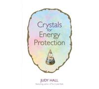 Judy Hall Crystals for Energy Protection (Tascabile)