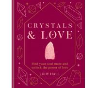 Judy Hall Crystals & Love (Copertina rigida)