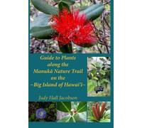 Judy Hall Jacobson Guide to Plants along the Manuka Nature Trail (Tascabile)