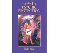 Judy Hall The Art of Psychic Protection (Tascabile)