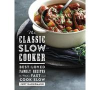 Judy Hannemann The Classic Slow Cooker (Copertina rigida)