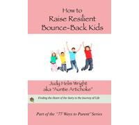 Judy Helm Wright How to Raise Resilient Bounce-Back Kids (Tascabile)