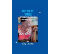 Judy I Bartel Why Do We Smoke (Tascabile)