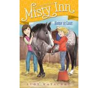 Judy Katschke Home at Last (Copertina rigida) Marguerite Henry's Misty Inn
