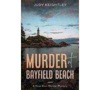 Judy Keightley Murder at Bayfield Beach (Tascabile) Rose Blair Murder Mystery
