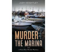 Judy Keightley Murder at the Marina (Tascabile) Rose Blair Murder Mystery