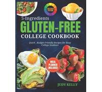 Judy Kelly 5 Ingredient Gluten-Free College Cookbook (Tascabile)