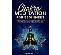 Judy Keys Chakras meditation for beginners (Tascabile) Chakras