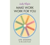 Judy Klipin Make Work Work For You (Tascabile)