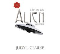 Judy L Clarke Alien Encounters (Tascabile)