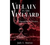 Judy L Murray Villain in the Vineyard (Tascabile) Chesapeake Bay Mystery