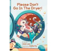 Judy Lea Please Don't Go in the Dryer (Copertina rigida)