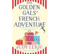 Judy Leigh The Golden Gals' French Adventure (Copertina rigida)