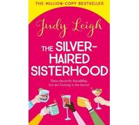 Judy Leigh The Silver-Haired Sisterhood (Copertina rigida)