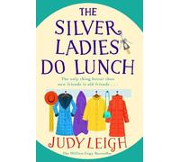 Judy Leigh The Silver Ladies Do Lunch (Tascabile)