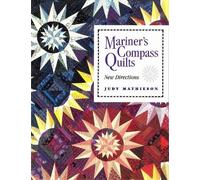 Judy Mathieson Mariner's Compass Quilts (Tascabile)
