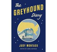 Judy Montagu The Greyhound Diary (Copertina rigida)