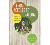 Judy Morgan D V M From Needles to Natural (Copertina rigida)