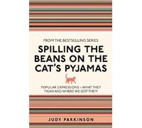 Judy Parkinson Spilling the Beans on the Cat's Pyjamas (Tascabile)