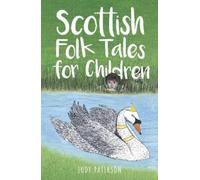 Judy Paterson Scottish Folk Tales for Children (Tascabile)