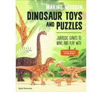 Judy Peterson Making Wooden Dinosaur Toys and Puzzles (Tascabile)