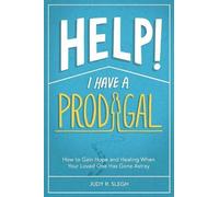 Judy R Slegh Help I Have a Prodigal (Tascabile)
