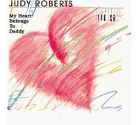 Judy Roberts - My Heart Belongs to Daddy