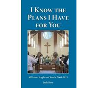 Judy Rose I Know the Plans I Have For You (Copertina rigida)