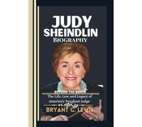 Judy Sheindlin Biography: Beyond the Bench: The Life, Law, and Legacy of America’s Toughest Judge