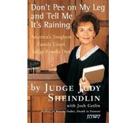 Judy Sheindlin Don't Pee On My Leg And Tell Me Its Raining (Tascabile)