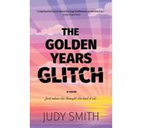 Judy Smith The Golden Years Glitch (Tascabile)