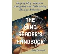 Judy Theodorah The Mind Reader's Handbook (Tascabile)
