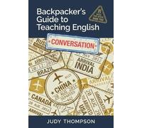 Judy Thompson Backpacker's Guide to Teaching English Book 2 Conversa (Tascabile)