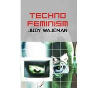 Judy Wajcman TechnoFeminism (Tascabile)