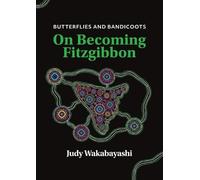 Judy Wakabayashi Butterflies and Bandicoots (Tascabile)