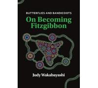 Judy Wakabayashi Butterflies and Bandicoots (Tascabile)
