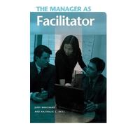 Judy Wichard Nathalie L. Kees The Manager as Facilitator (Copertina rigida)