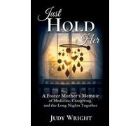 Judy Wright Just Hold Her (Tascabile)