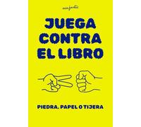 Juega contra el libro: piedra, papel o tijera: Un juego clásico convertido en libro interactivo