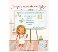 Juega y aprende con Blau: Libro de actividades educativas para niños de 3 a 6 años