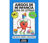 Juegos de mi Infancia Sopa de Letras: 50+ Puzzles en Español, Busca Palabras con Letra Grande sobre Juguetes y Diversión, Pasatiempo Relajante para Adultos, Mayores y Adolescentes