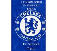 JUEGOS DE PODER EN STAMFORD BRIDGE