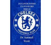 JUEGOS DE PODER EN STAMFORD BRIDGE
