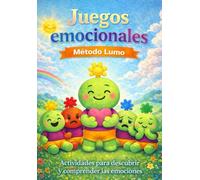 Juegos emocionales: Actividades para descubrir y comprender las emociones a través del juego