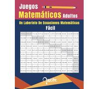 Juegos Matemáticos Adultos - un Laberinto de Ecuaciones Matemáticas Fácil: el Libro Rompecabezas