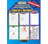 Juegos Pasatiempos para Adultos y Mayores (Letra Grande): Libro de actividades - Sopa de Letras, Sudokus, Colorear Mandalas y Laberintos.: Pasatiempos para personas mayores y juegos mentales para ejercitar la mente: Sopas de Números y Descifrar Palabras.