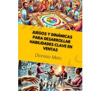 Juegos y Dinámicas para Desarrollar Habilidades Clave en Ventas