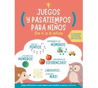 Juegos y pasatiempos 4-6 años: Actividades divertidas en color: encuentra las diferencias, laberintos, colorea los números, encuentra la sombra...